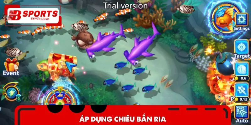Áp dụng chiêu bắn ria