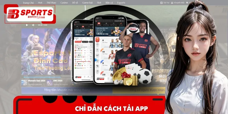 Cách tải app Bsports nhanh gọn cho mọi dòng máy Android và iOS