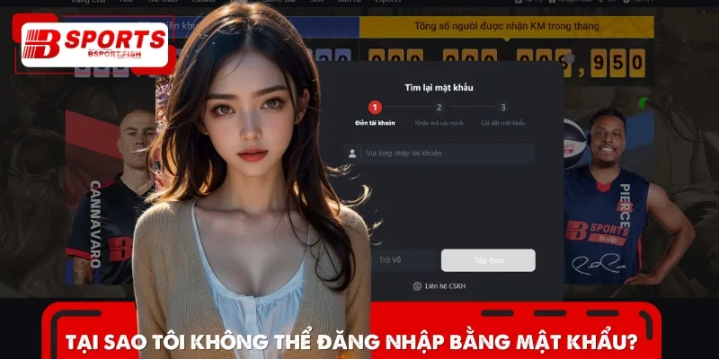 Nếu không thể đăng nhập, bạn có thể sử dụng tính năng “Quên mật khẩu”