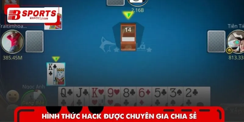 Hiểu rõ từng hình thức hack trong siêu phẩm tiến lên