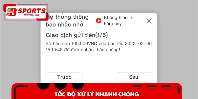 Có thể nói rằng, tốc độ nạp tiền Bsports chính là điểm cộng lớn nhất