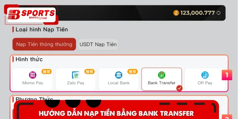 Cách nạp tiền nhanh chóng, an toàn bằng Bank Transfer