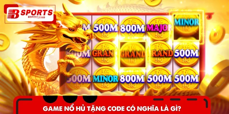 Nổ Hủ tặng code là trò chơi cung cấp mã quà tặng miễn phí