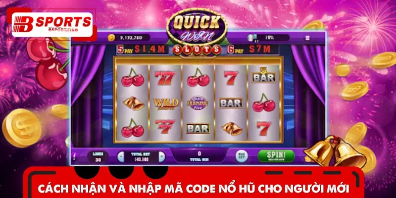 Hướng dẫn cách nhận và nhập mã game Nổ Hủ tặng code cho Newbie