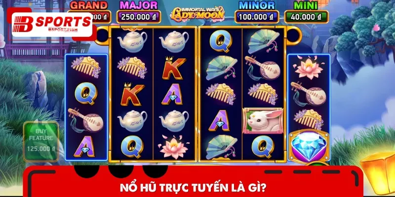 Nổ Hũ trực tuyến là siêu phẩm giải trí đắt khách nhất thị trường