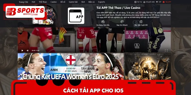 Các bước tải app Bsports về thiết bị chạy hệ điều hành iOS